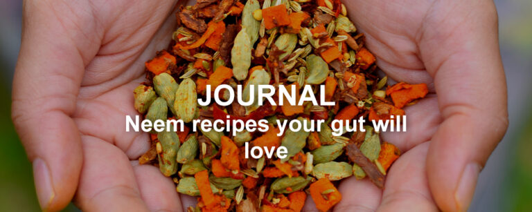 Neem recipes your gut will love